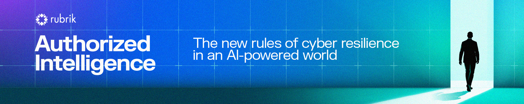 Authorized Intelligence, from Rubrik. The new rules of cyber resilience in an AI-powered world Authorized Intelligence, from Rubrik. The new rules of cyber resilience in an AI-powered world