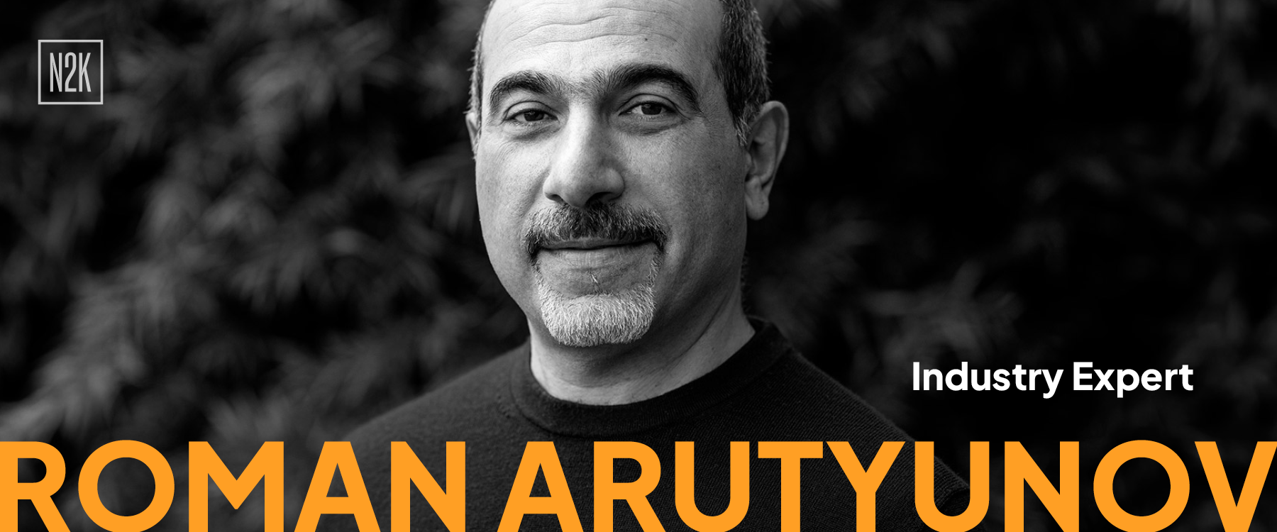 Interviews with Roman Arutyunov, Co-Founder and Chief Product Officer at Xage Security